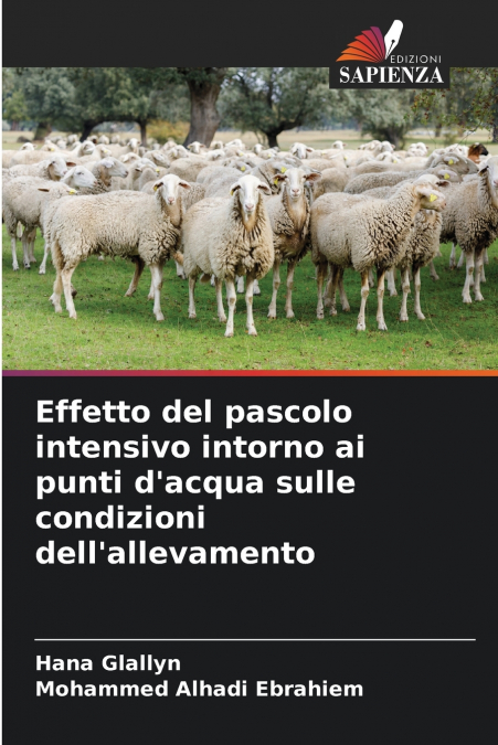Effetto del pascolo intensivo intorno ai punti d’acqua sulle condizioni dell’allevamento