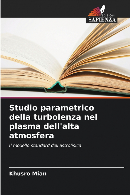 Studio parametrico della turbolenza nel plasma dell’alta atmosfera