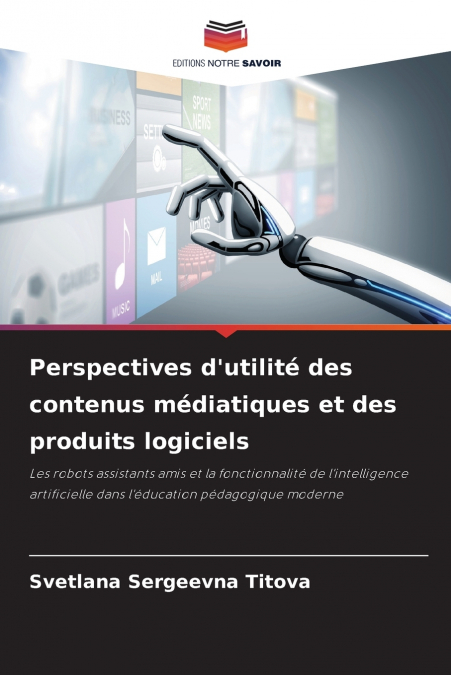 Perspectives d’utilité des contenus médiatiques et des produits logiciels