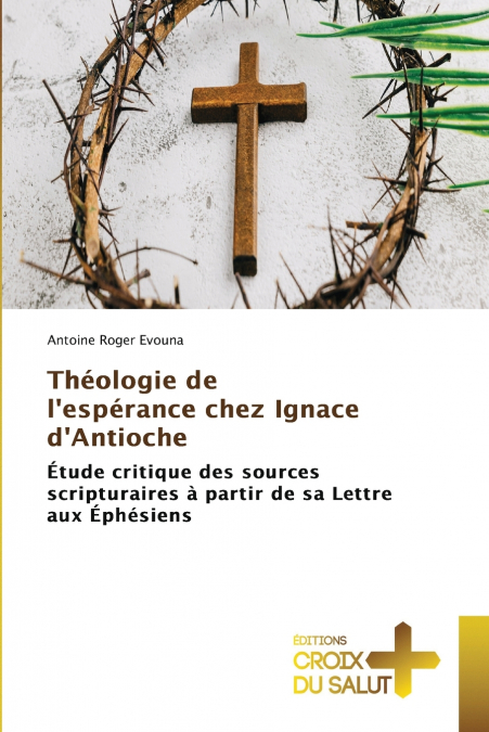 Théologie de l’espérance chez Ignace d’Antioche