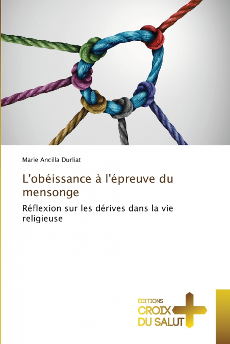 L’obéissance à l’épreuve du mensonge