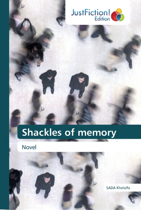 Shackles of memory