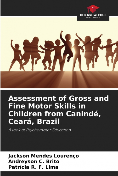 Assessment of Gross and Fine Motor Skills in Children from Canindé, Ceará, Brazil