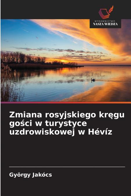 Zmiana rosyjskiego kręgu gości w turystyce uzdrowiskowej w Hévíz