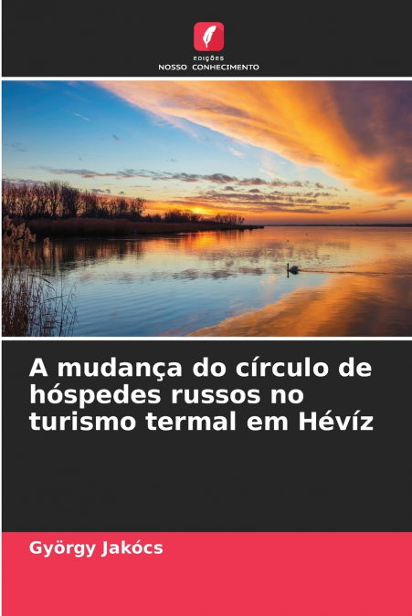 A mudança do círculo de hóspedes russos no turismo termal em Hévíz