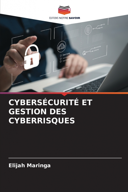 CYBERSÉCURITÉ ET GESTION DES CYBERRISQUES