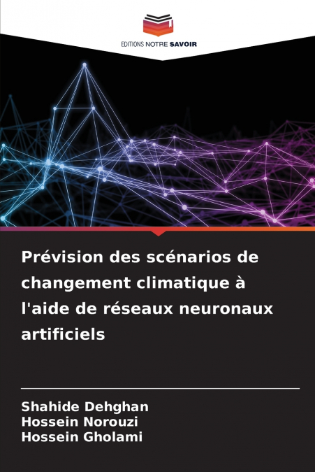 Prévision des scénarios de changement climatique à l’aide de réseaux neuronaux artificiels