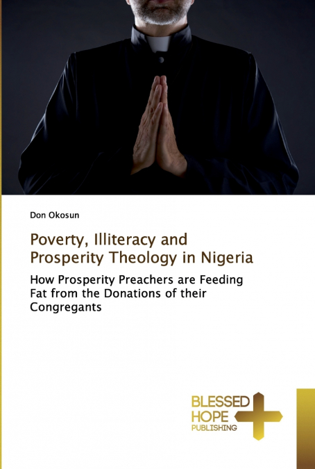 Poverty, Illiteracy and Prosperity Theology in Nigeria