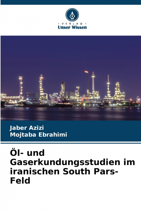 Öl- und Gaserkundungsstudien im iranischen South Pars-Feld