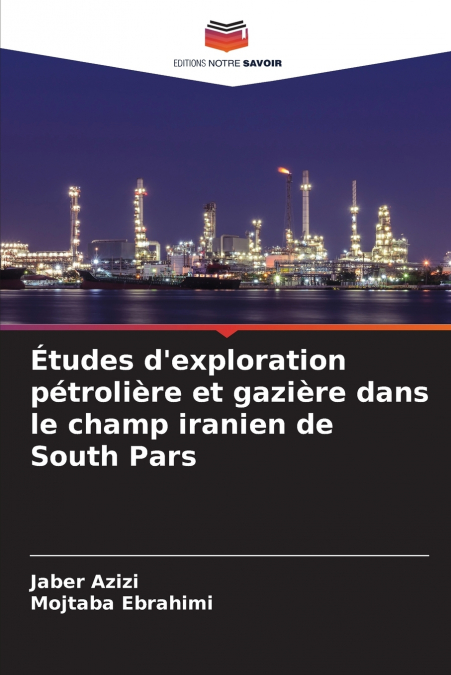 Études d’exploration pétrolière et gazière dans le champ iranien de South Pars