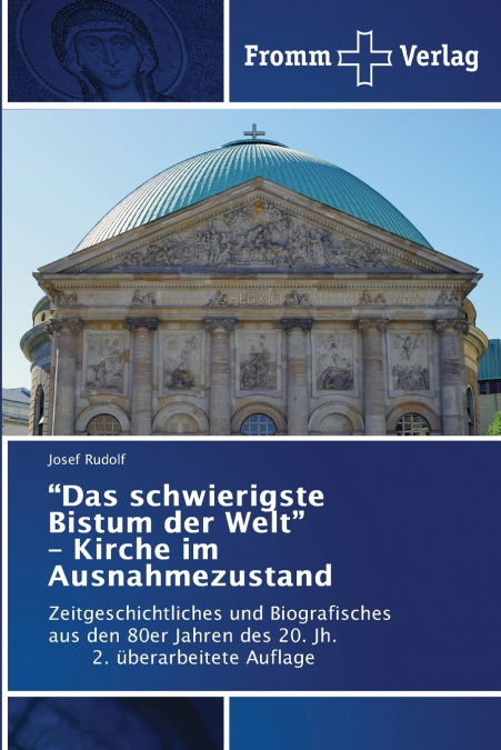 'Das schwierigste Bistum der Welt' - Kirche im Ausnahmezustand