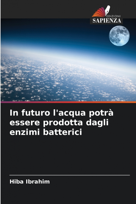 In futuro l’acqua potrà essere prodotta dagli enzimi batterici