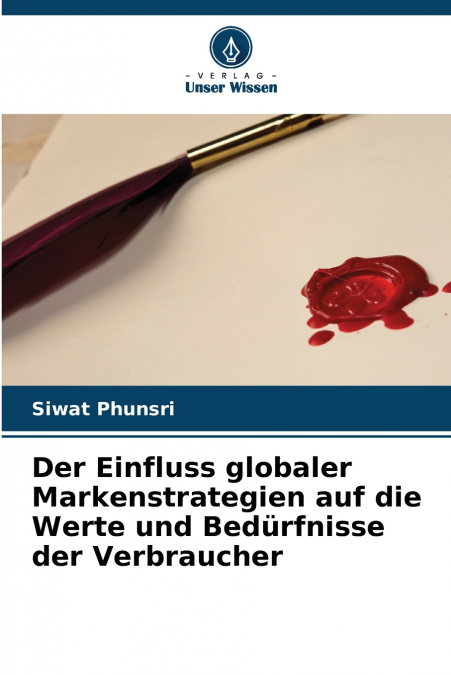 Der Einfluss globaler Markenstrategien auf die Werte und Bedürfnisse der Verbraucher