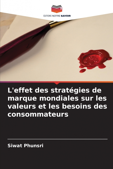 L’effet des stratégies de marque mondiales sur les valeurs et les besoins des consommateurs