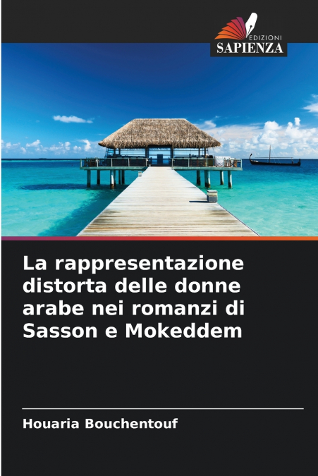 La rappresentazione distorta delle donne arabe nei romanzi di Sasson e Mokeddem