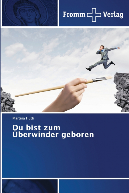 Du bist zum Überwinder geboren