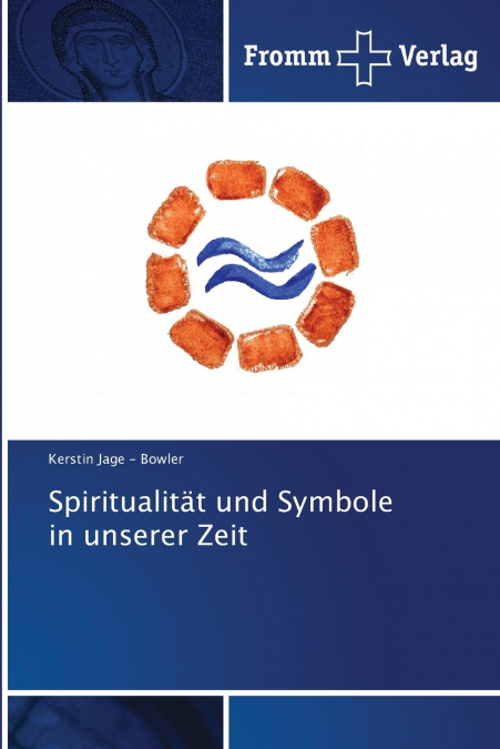 Spiritualität und Symbole in unserer Zeit