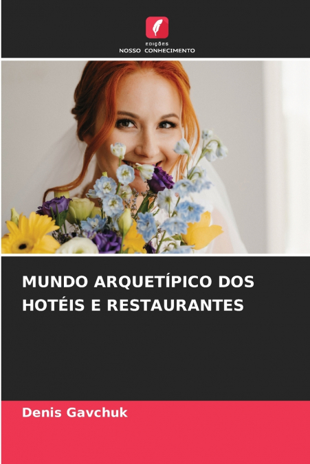 MUNDO ARQUETÍPICO DOS HOTÉIS E RESTAURANTES