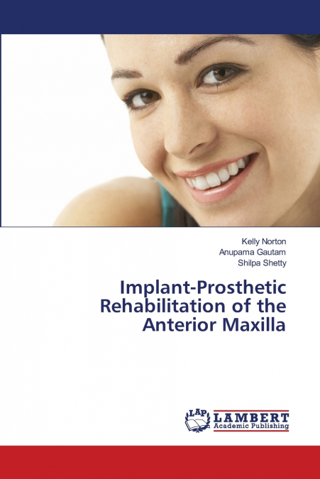 Implant-Prosthetic Rehabilitation of the Anterior Maxilla
