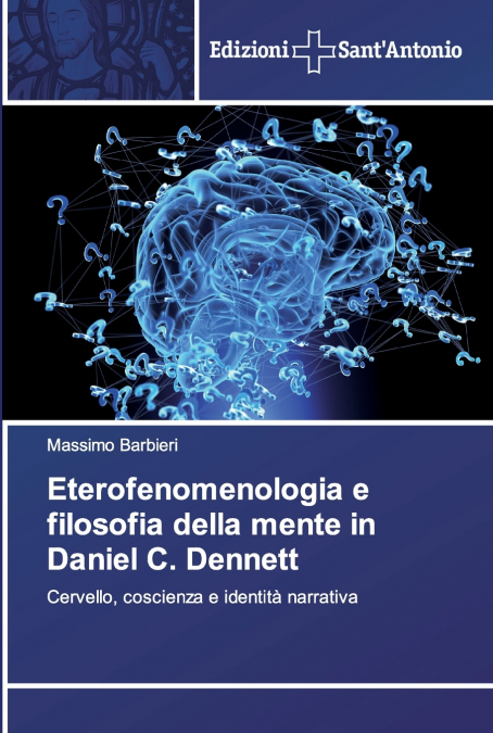 Eterofenomenologia e filosofia della mente in Daniel C. Dennett