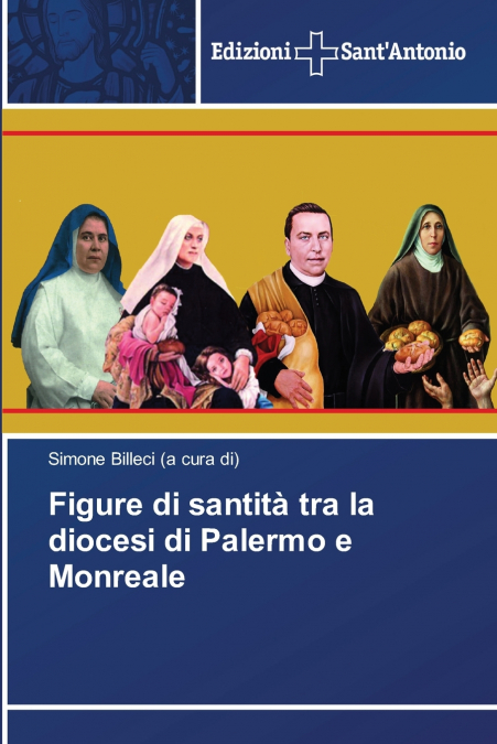 Figure di santità tra la diocesi di Palermo e Monreale