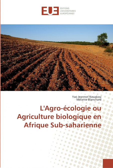 L’Agro-écologie ou Agriculture biologique en Afrique Sub-saharienne