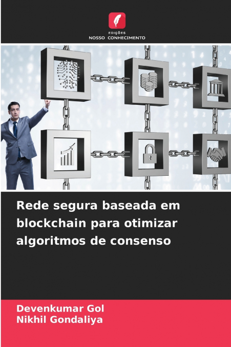 Rede segura baseada em blockchain para otimizar algoritmos de consenso