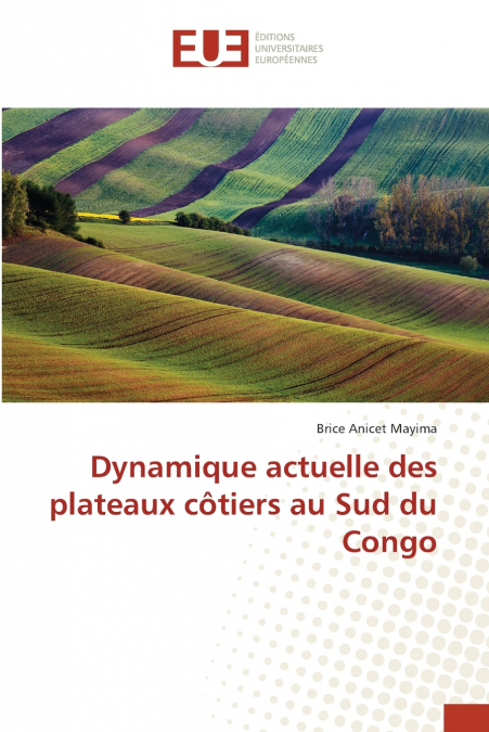 Dynamique actuelle des plateaux côtiers au Sud du Congo