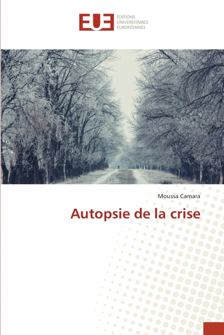 Autopsie de la crise