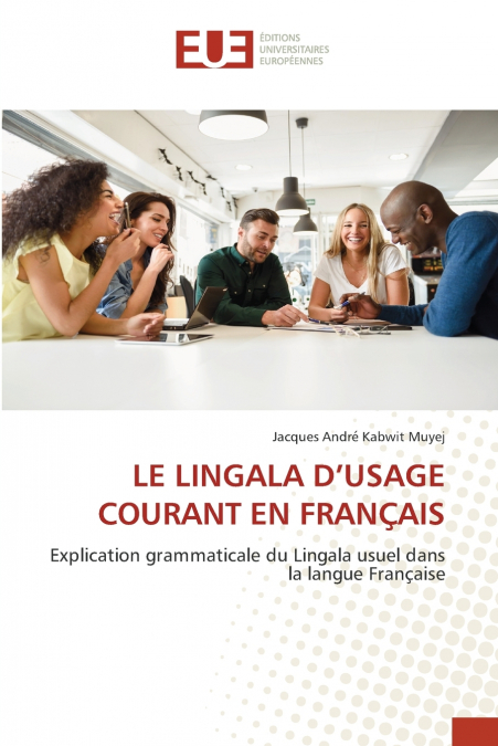 LE LINGALA D’USAGE COURANT EN FRANÇAIS