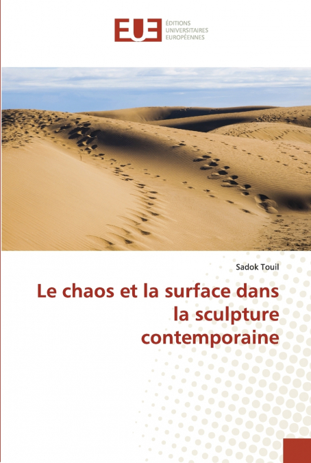 Le chaos et la surface dans la sculpture contemporaine