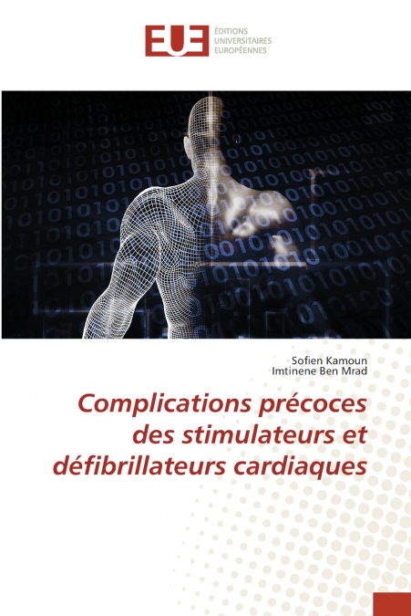 Complications précoces des stimulateurs et défibrillateurs cardiaques