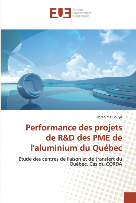 Performance des projets de R&D des PME de l’aluminium du Québec