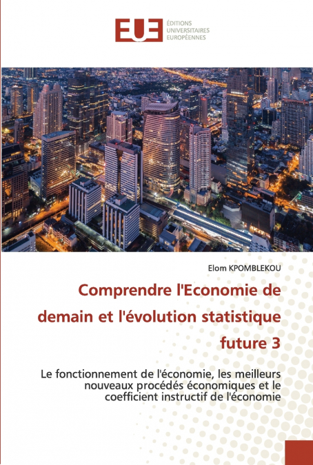 Comprendre l’Economie de demain et l’évolution statistique future 3