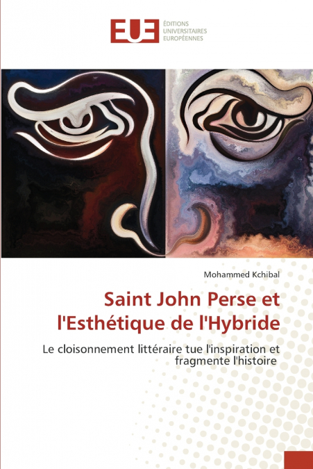 Saint John Perse et l’Esthétique de l’Hybride