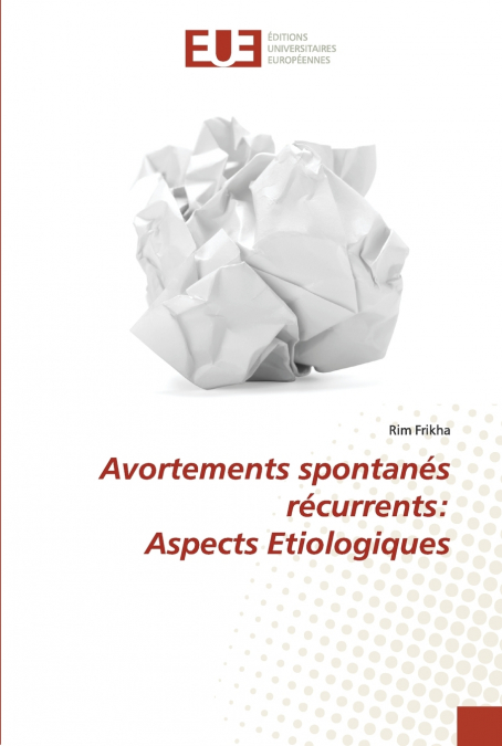 Avortements spontanés récurrents
