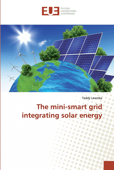 The mini-smart grid integrating solar energy