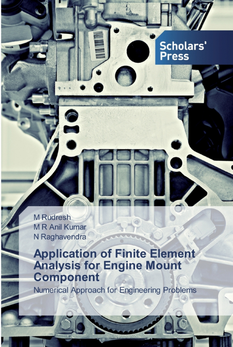Application of Finite Element Analysis for Engine Mount Component