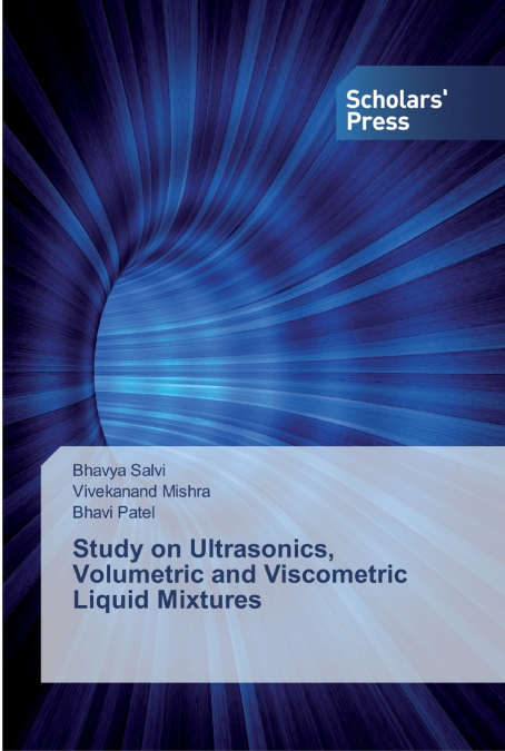 Study on Ultrasonics, Volumetric and Viscometric Liquid Mixtures