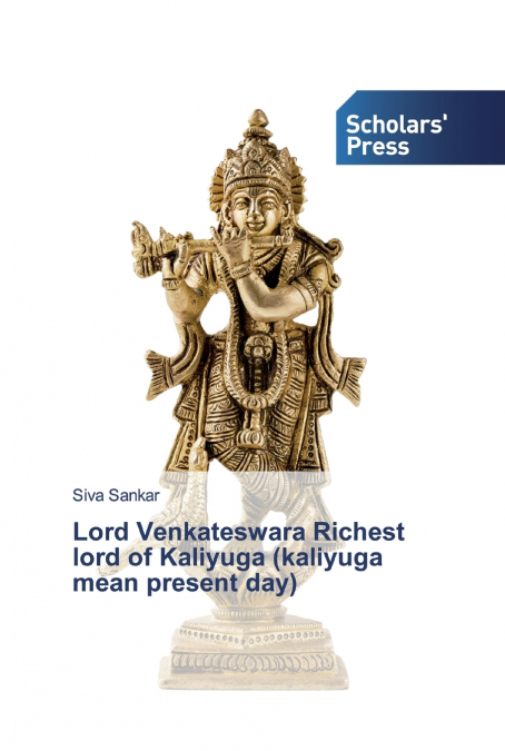 Lord Venkateswara Richest lord of Kaliyuga (kaliyuga mean present day)