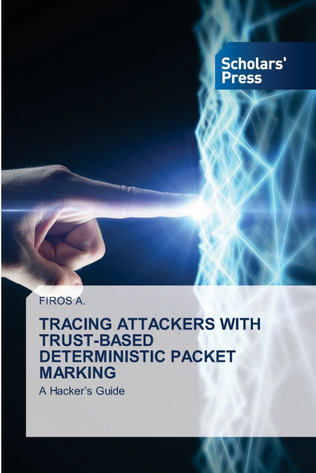 TRACING ATTACKERS WITH TRUST-BASED DETERMINISTIC PACKET MARKING