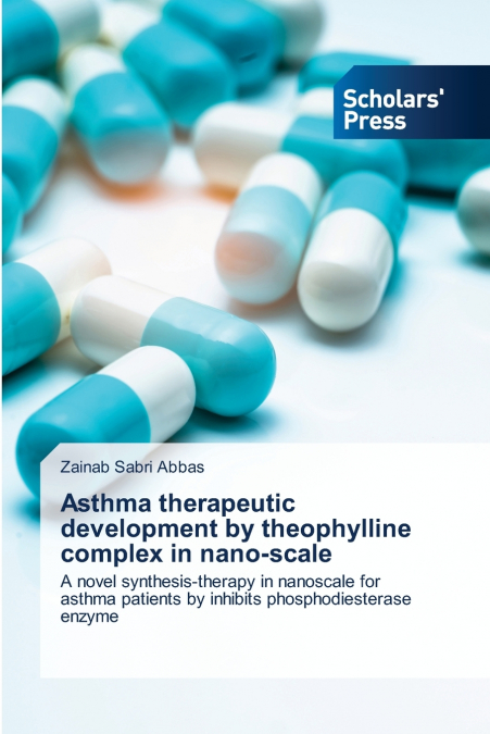 Asthma therapeutic development by theophylline complex in nano-scale