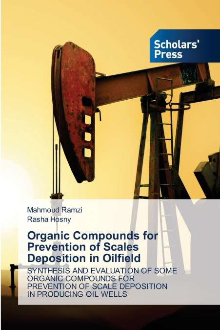 Organic Compounds for Prevention of Scales Deposition in Oilfield