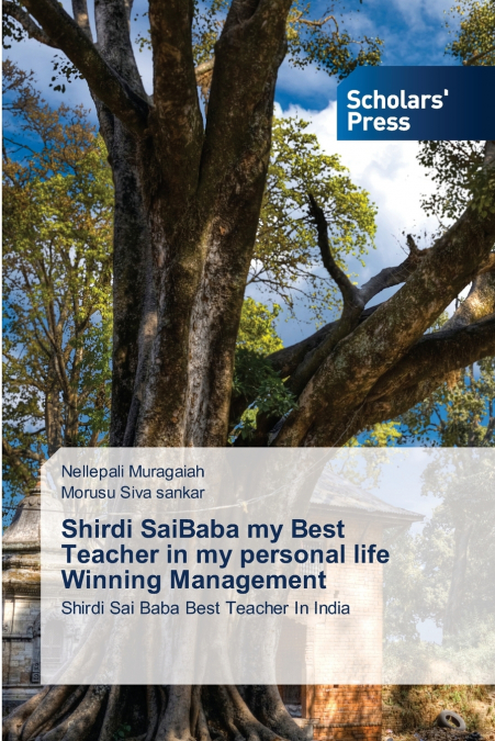 Shirdi SaiBaba my Best Teacher in my personal life Winning Management