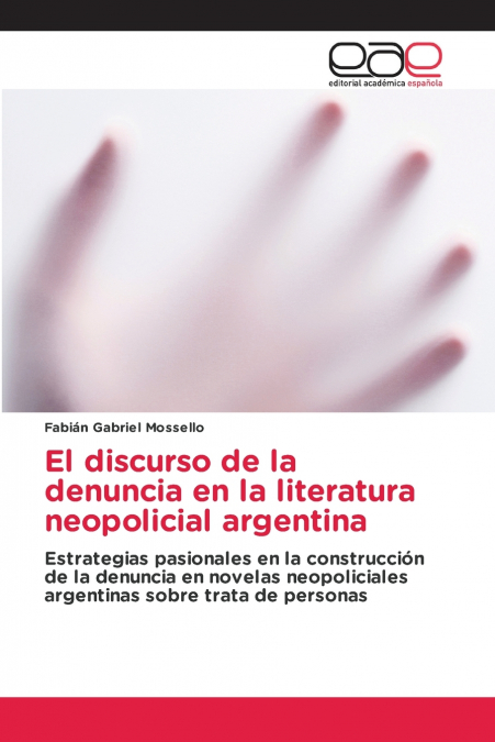 El discurso de la denuncia en la literatura neopolicial argentina