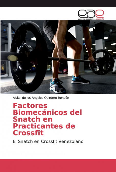 Factores Biomecánicos del Snatch en Practicantes de Crossfit