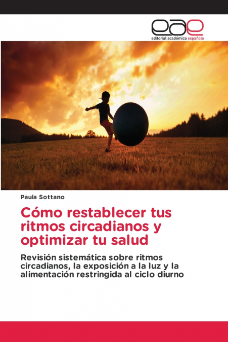 Cómo restablecer tus ritmos circadianos y optimizar tu salud