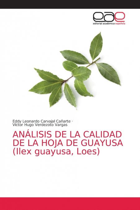 ANÁLISIS DE LA CALIDAD DE LA HOJA DE GUAYUSA (Ilex guayusa, Loes)