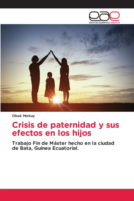 Crisis de paternidad y sus efectos en los hijos