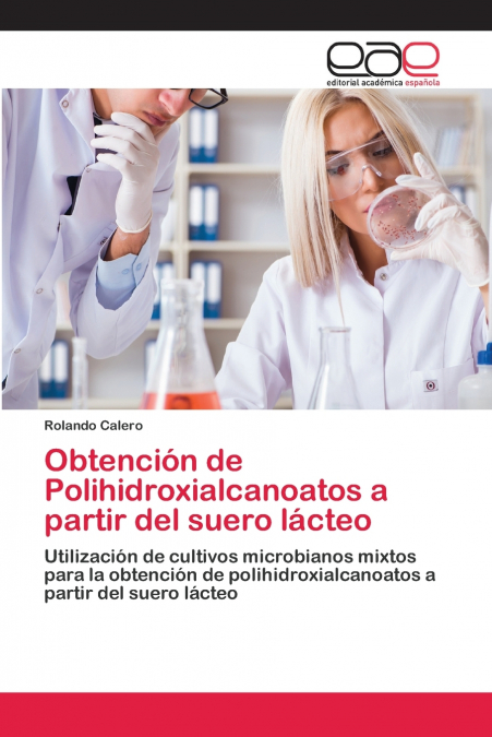 Obtención de Polihidroxialcanoatos a partir del suero lácteo
